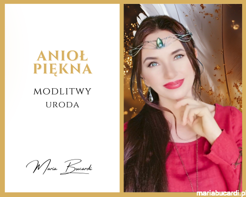 Modlitwa Anioł Piękna blask, uroda i kobiecy magnetyzm modlitwa Marii Bucardi.png