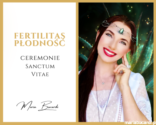 Ceremonia Fertilitas  płodność i nowe życie rytuał u Marii Bucardi .png