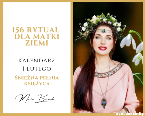 01.02.2025 – 156 Rytuał dla Matki Ziemi © Dar dla Magicznej Oazy Rytuał u Marii Bucardi (1).png