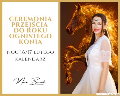 Noc 1617.02.2026 – Ceremonia Przejścia do Roku Ognistego Konia © – ostateczne domknięcie i początek ruchu Rytuał u Marii Bucardi.png