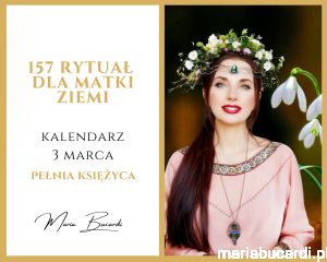 03.03.2026 – 157 Rytuał dla Matki Ziemi © Dar dla Magicznej Oazy 