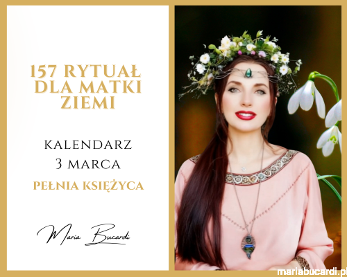 03.03.2025 – 157 Rytuał dla Matki Ziemi © Dar dla Magicznej Oazy