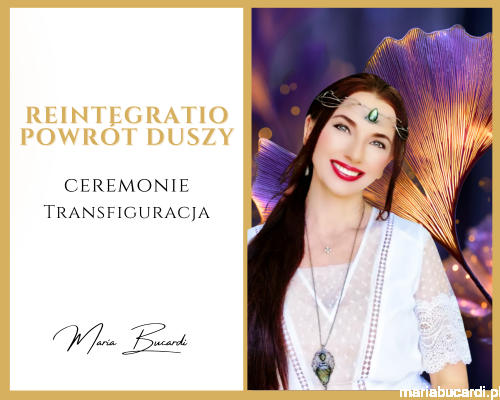 Ceremonia Reintegratio © – odzyskanie utraconych części duszy Rytuał u Marii Bucardi.png