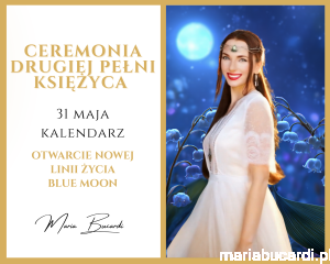 31.05.2026 – Ceremonia Drugiej Pełni Księżyca © Blue Moon – Otwarcie Nowej Linii Życia