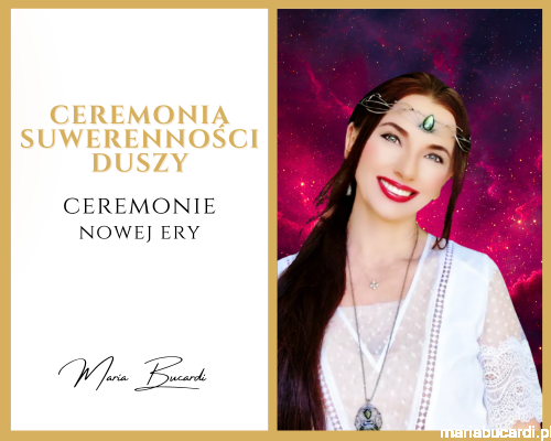 Ceremonia Suwerenności Duszy © – odzyskanie własnej prawdy  u Marii Bucardi.png