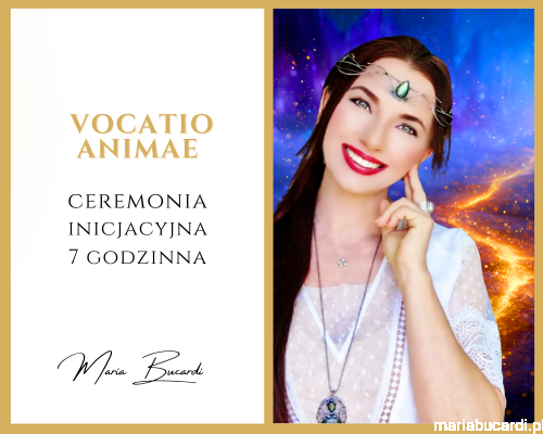 Ceremonia Vocatio Animae © – odnalezienie powołania duszy i własnej drogi życiowej Rytuał u Marii Bucardi - Rytuał u Marii Bucardi.png
