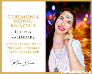 14.07.2026 – Ceremonia Nowiu Księżyca – Gwiezdna Alchemia Obfitości i Wielkiej Przemiany Materii ©