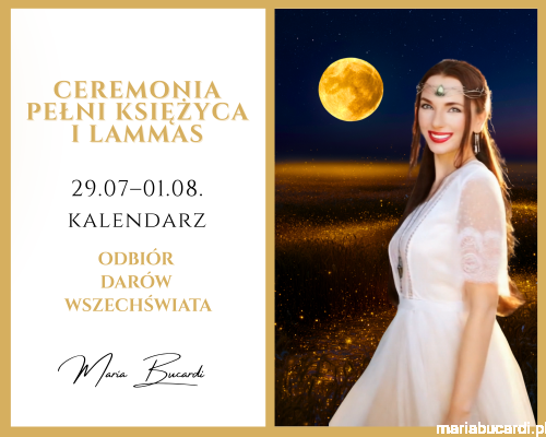 29.07–01.08.2026 – Ceremonia Pełni Księżyca i Lammas © – Odbiór Darów Wszechświata Rytuał u Marii Bucardi.png