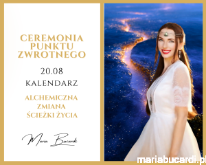20.08.2026 – Ceremonia Punktu Zwrotnego © – Alchemiczna Zmiana Ścieżki Życia