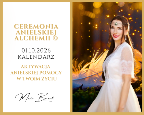 01.10.2026 – Ceremonia Anielskiej Alchemii © – aktywacja Anielskiej Pomocy w Twoim życiu u Marii Bucardi.png