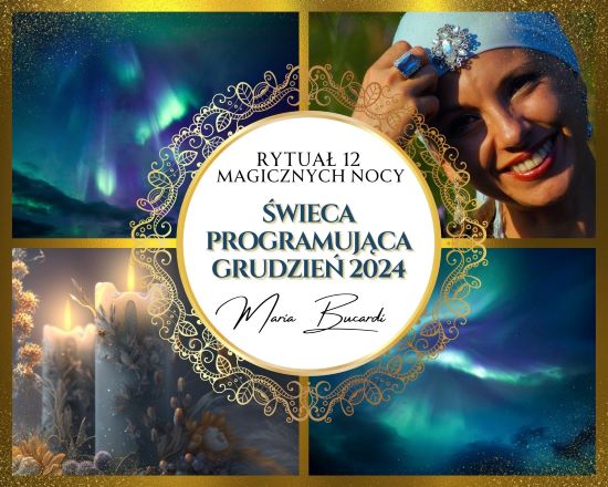 Rytuał Dwunastu Magicznych Nocy, który programują Twój miesiąc grudzień 2024 roku | Rytuał świec Intencyjnych wykonuje osobiście Maria Bucardi 04.01.2024 | 1 świeca - 1 życzenie.