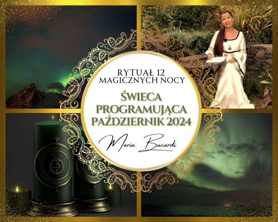 Rytuał Dwunastu Magicznych Nocy, który programują Twój miesiąc październik 2024 roku | Rytuał świec Intencyjnych wykonuje osobiście Maria Bucardi 02.01.2024 | 1 świeca - 1 życzenie