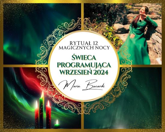Rytuał Dwunastu Magicznych Nocy, który programują Twój miesiąc wrzesień 2024 roku | Rytuał świec Intencyjnych wykonuje osobiście Maria Bucardi 01.01.2024 | 1 świeca - 1 życzenie.