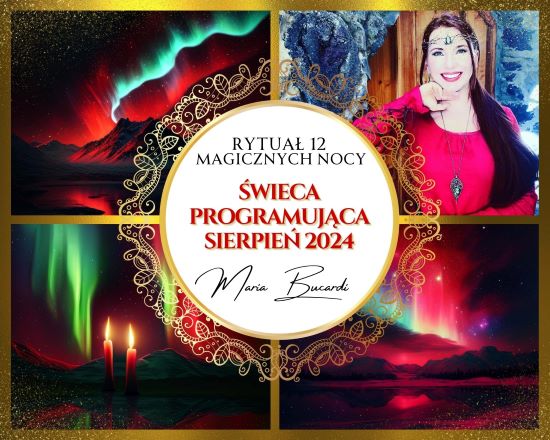 Rytuał Dwunastu Magicznych Nocy, który programują Twój miesiąc sierpień 2024 roku | Rytuał świec Intencyjnych wykonuje osobiście Maria Bucardi 31.12.2023 | 1 świeca - 1 życzenie.